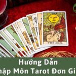 Nhập môn tìm hiểu bài Tarot chi tiết từ A - Z chuẩn 2025 1 huong dan nhap mon tarot